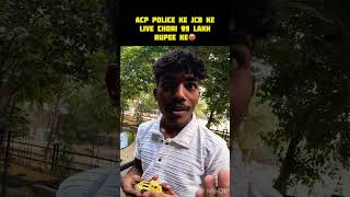 ACP Police Ke JCB Ke Live Chori 99 Lakh Rupee Ke 🤬 youtubeshorts viralshorts trendingshorts [upl. by Eiznikcm968]