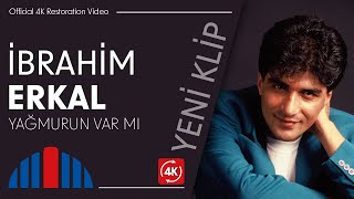 İbrahim Erkal  Yağmurun Var Mı Official Video  4K Restorasyon [upl. by Alema]