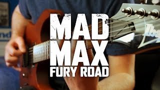 Mad Max Fury Road  Brothers in Arms on Guitar [upl. by Ammadis]