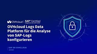 OVHcloud Log Data Platform für die Integration von SAP HANALogs konfigurieren [upl. by Llereg939]