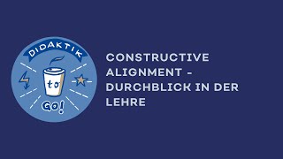 Constructive Alignment – Durchblick in der Lehre [upl. by Namyac]