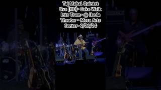 Taj Mahal Quintet live HD Cake Walk Into Town  Ikeda Theater  Mesa Arts Center 22624 [upl. by Eicarg]