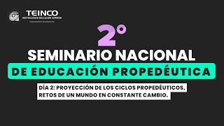 2° SEMINARIO DE EDUCACIÓN PROPEDÉUTICA DÍA 2 [upl. by Enyak218]