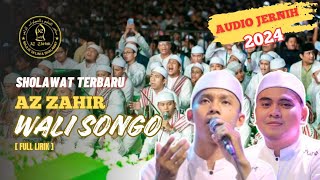 WALISONGO AZ ZAHIR TERBARU 2024  SHOLOAWAT WALISONGO VARIASI TERBARU FULL LIRIK AUDIO JERNIH [upl. by Stronski]