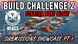 PART 13 Starter Boat Gloat Build Challenge SHOWCASE in Stormworks [upl. by Avot]