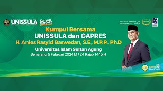 Kumpul Bersama UNISSULA dan CAPRES H ANIES RASYID BASWEDAN SE MPP PhD [upl. by Anirtruc]