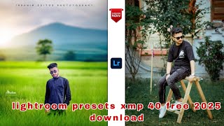 lightroom presets xmp 40 free 2025 download Bangladesh  IBRAHIM EDITOR [upl. by Rachel]