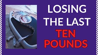 Losing the Last 10 Pounds [upl. by Retsevlis]