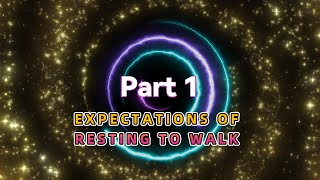 32EXPECTATIONS OF RESTING TO WALK – PART 1 [upl. by Biondo516]