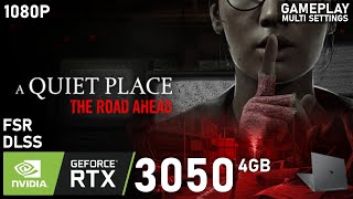 A Quiet Place The Road Ahead  RTX 3050 Laptop  5600H  2x8GB  Gameplay Multi Settings [upl. by Holland]