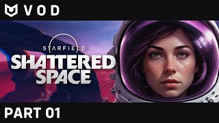 Starfield Shattered Space  PART 01  Exploring House VaRuun Secrets [upl. by Hawley]