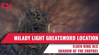 Elden Ring Milady Light Greatsword Location  Shadow of the Erdtree DLC [upl. by Elletsyrc]