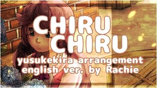 ChiruChiru ♥ English ver【yusukekira ft rachie】 ちるちる [upl. by Krishna]