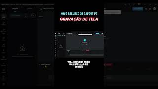 Como Gravar a tela de PC no CAPCUT PC ONLINENOVO RECURSOcapcut [upl. by Eidac]