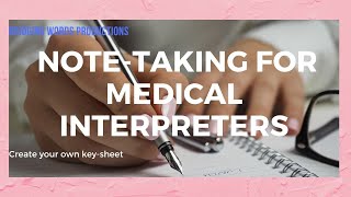 Medical Interpreter Consecutive Interpretation Note Taking Symbols and Abbreviations [upl. by Kalasky]