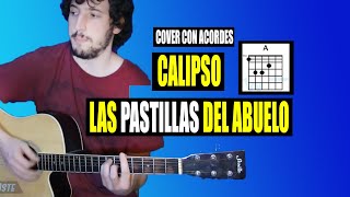 Calipso  Las Pastillas del Abuelo  Cover en guitarra acústica con letra y acordes [upl. by Tannen]