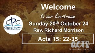 Churchtown Presbyterian Church  Sunday 20th October 24  Rev Richard Morrison [upl. by Aivatnuahs]