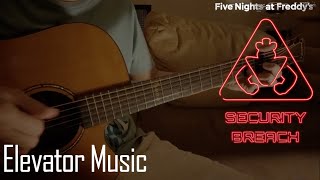 Elevator Music FNAF Security Breach Guitar Fingerstyle [upl. by Semaj]