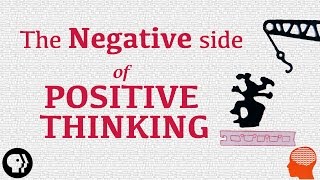 The Negative Side of Positive Thinking [upl. by Uria]