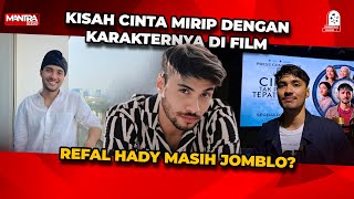 REFAL HADY SEBUT KISAH PERCINTAANNYA MIRIP DENGAN KARAKTER YANG IA MAINKAN DI FILM [upl. by Aon858]