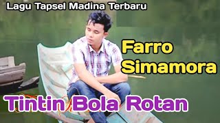 TINTIN BOLA ROTAN Voc Farro Simamora By Namiro Production Padangsidimpuan Lagu Tapsel Terbaru [upl. by Tuddor]