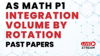 AS Level Math P1  Integration Volume By Rotation [upl. by Novihc]