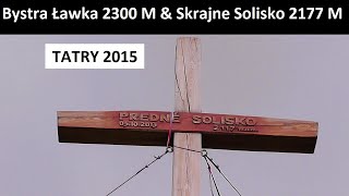 Bystra Ławka 2300 M amp Skrajne Solisko 2177 M  Tatry [upl. by Huskey]