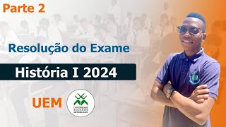 Resolução do Exame da UEM Historia  Parte 2 2024 [upl. by Eatnoj]