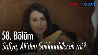 Safiye Aliden saklanabilecek mi  Aşk ve Mavi 58 Bölüm [upl. by Adalai]