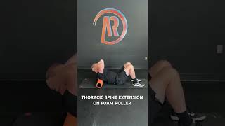 Thoracic Spine Extension on Foam Roller Thoracic Spine Mobility [upl. by Schwarz265]