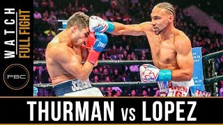 Thurman vs Lopez FULL FIGHT January 26 2019  PBC on FOX [upl. by Alihet735]