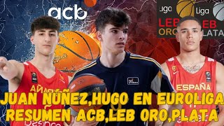 HUGO GONZALEZ EXPLOTA ACB¡¡ LANGARITA CLUTCH EUROPA ISAAC NOGUES MVP LEB PLATA RESUMEN ACB LEB ORO [upl. by Chalmers]