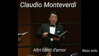 Claudio Monteverdi  Altri canti damor다른 이들은 사랑의 신을 노래하네Bass solo [upl. by Oecam]