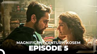 Magnificent Century Kosem Episode 5 English Subtitle again [upl. by Eelytsirk422]