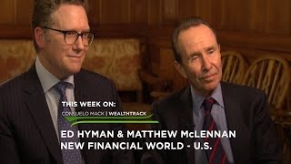 New Financial World US with Ed Hyman amp Matt McLennan [upl. by Oirobil670]