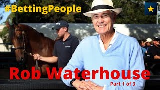 BettingPeople Interview ROB WATERHOUSE Legendary Australian Bookmaker 13 [upl. by Aleil]