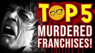 Top 5 MURDERED Franchises [upl. by Odrarebe]