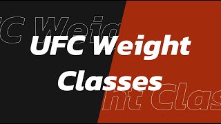 UFC Weight Classes The Way of Martial Arts [upl. by Tada]