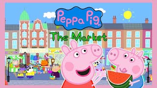 Peppa Pig and The Market  Children’s Stories  Read Aloud [upl. by Grazia]