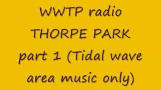 Tidal wave Thorpe Park wwtp radio part 1 [upl. by Abbate]