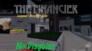 The Financier  No Disguise in armored LegendStealthSolo  Entry Point [upl. by Leahicm922]