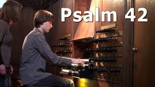 Psalm 42  Orgelimprovisatie  Arjan Huizer  Lutherse kerk Den Haag [upl. by Gee772]