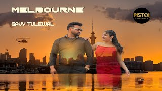 Melbourne official Video Gavy Tulewal  Jatinder Sekhon  Pistol Records  New Song Punjabi 2024 [upl. by Iramat]