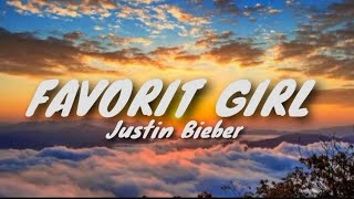 Favorit girl  Justin Bieber  Lirik [upl. by Hedda947]