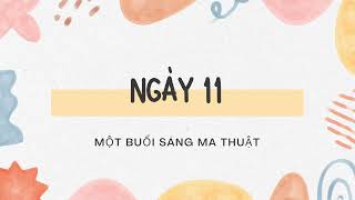 Ngày 11 Một buổi sáng ma thuật sách the magic phép màu [upl. by Ahseka]