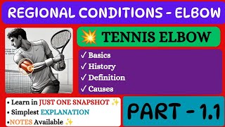 TENNIS ELBOW ll REGIONAL CONDITIONS  ELBOW ll Orthopaedics ll Part  11 ll Snapshot Learnings ✨ [upl. by Brookner118]