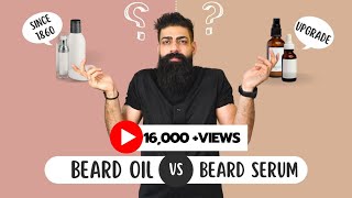 Beard oil vs Beard serum PROS AND CONS [upl. by Fazeli]