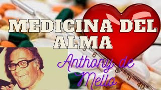 MEDICINA DEL ALMA ANTHONY DE MELLO AUDIOLIBRO [upl. by Nasho134]