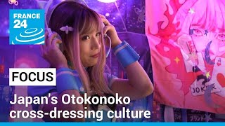 Japans Otokonoko crossdressing culture challenge gender norms • FRANCE 24 English [upl. by Ky317]