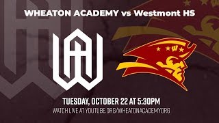 Wheaton Academy Girls Volleyball vs Westmont [upl. by Eerahc]